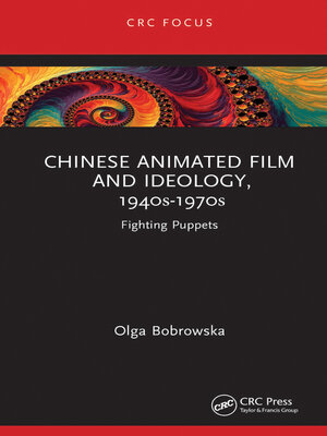 cover image of Chinese Animated Film and Ideology, 1940s-1970s